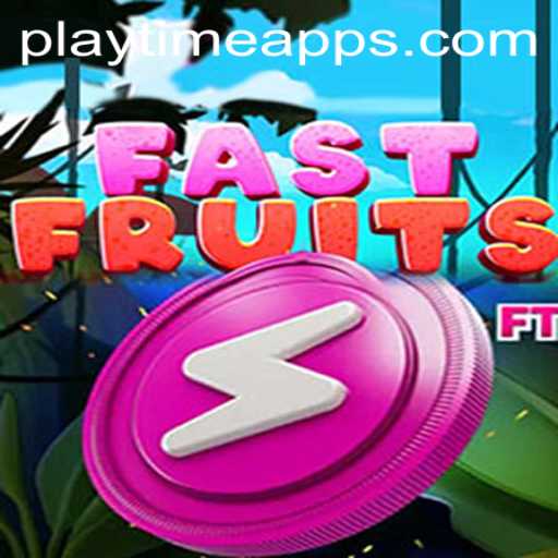 Discover the Exciting World of FastFruits: A Thrilling Adventure from Playtime Apps