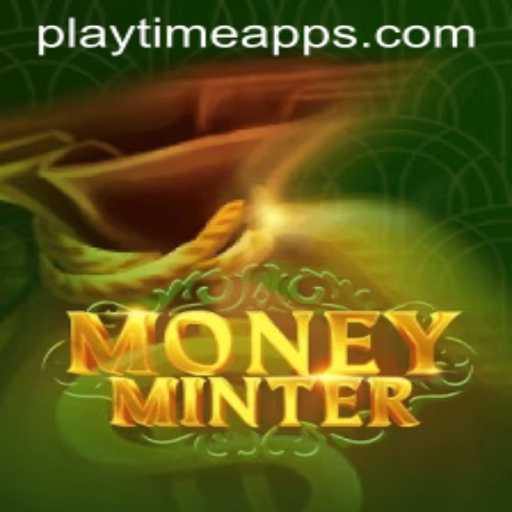Exploring the Thrills of MoneyMinter: A Dive into Playtime Apps